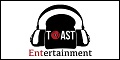 Toast Entertainment