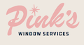 Pink's Window Services